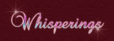 Whisperings written by Chee Chee Martin with love..............
