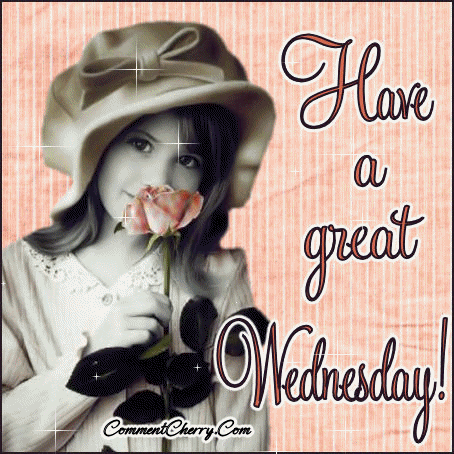 Have a great Wednesday.........